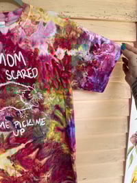 Image 3 of MEDIUM Mom I'm Scared Come Pick Me Up Tie Dye Shirt I6