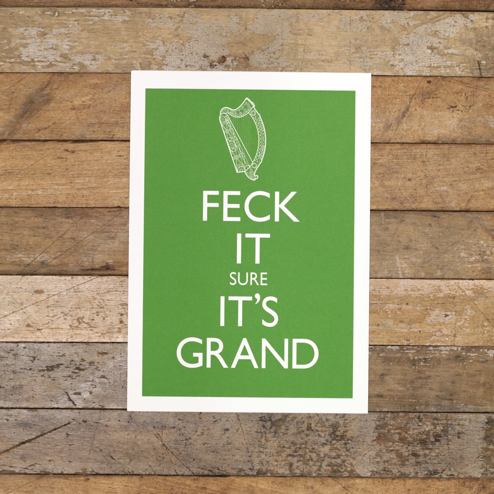 Image of FECK IT SURE IT'S GRAND (A4 Print only)