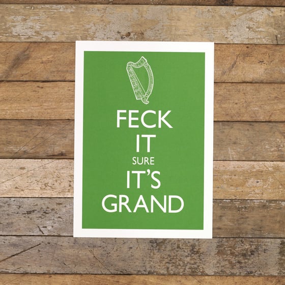 Image of FECK IT SURE IT'S GRAND (A4 Print only)