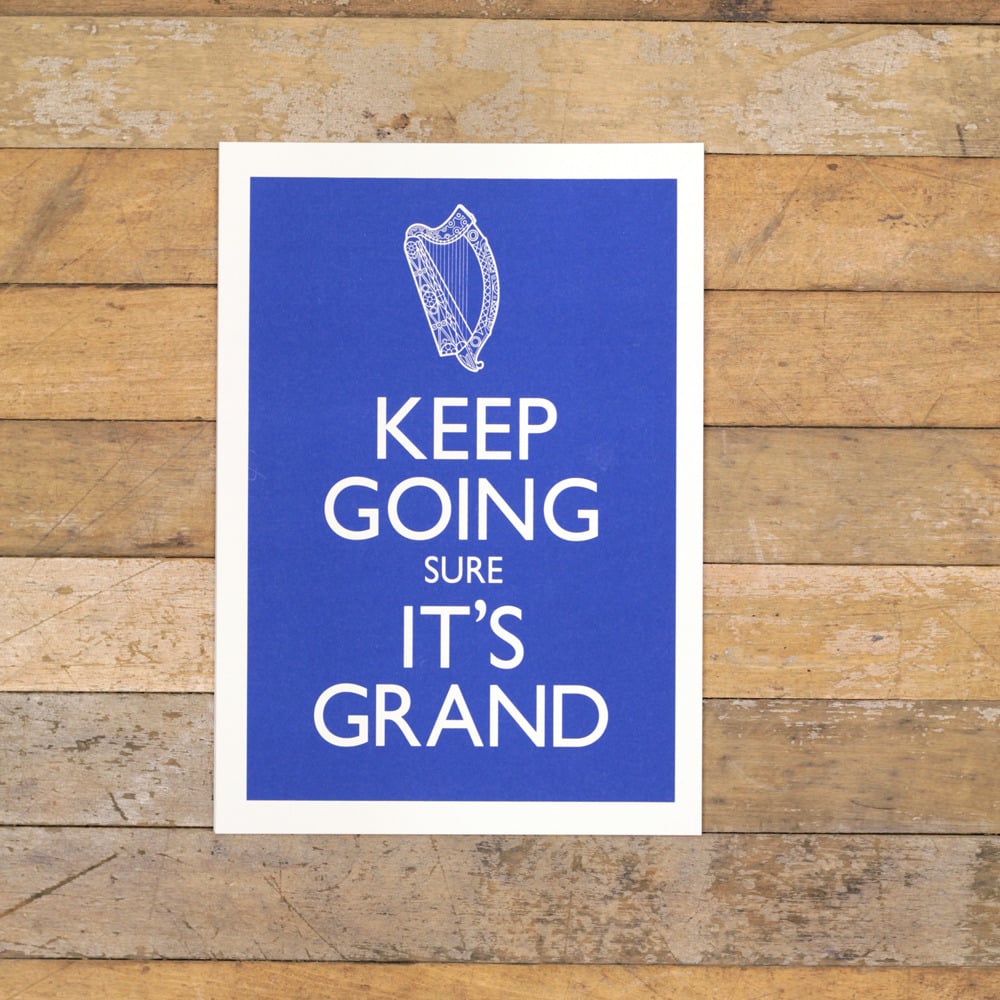 Image of KEEP GOING SURE IT'S GRAND (A4 Print only)