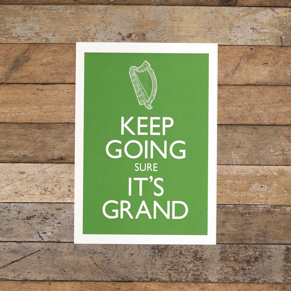 Image of KEEP GOING SURE IT'S GRAND (A4 Print only)