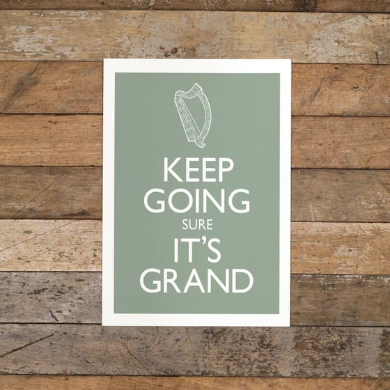 Image of KEEP GOING SURE IT'S GRAND (A4 Print only)