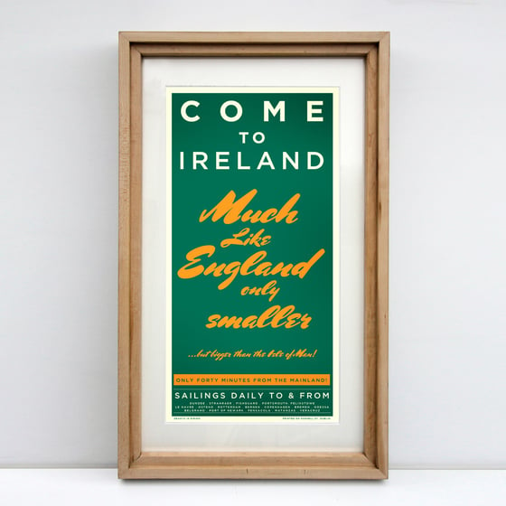 Image of COME TO IRELAND - MUCH LIKE ENGLAND