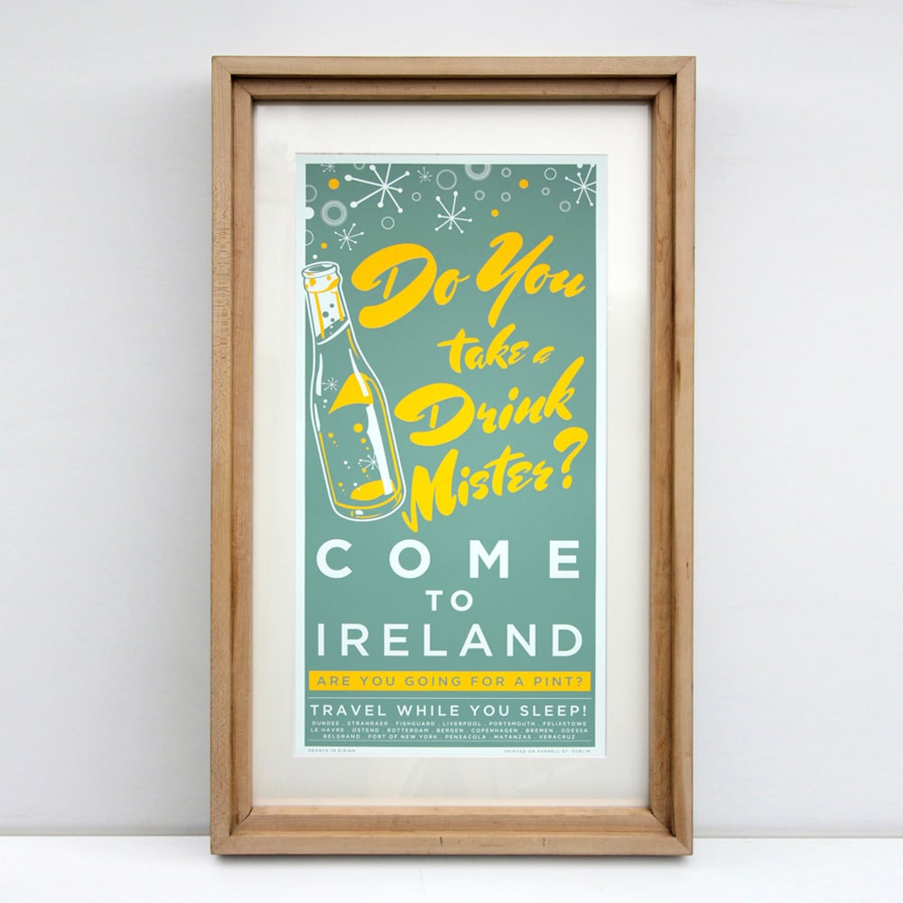 Image of COME TO IRELAND - DO YOU TAKE A DRINK MISTER