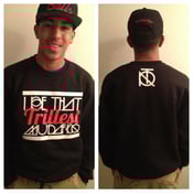 Image of I be that trillest mudafkr
