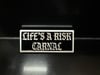 Life’s a risk Carnal 