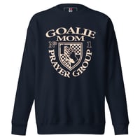 Image 1 of Goalie Mom Prayer Group Crew Neck (Dark Colors)