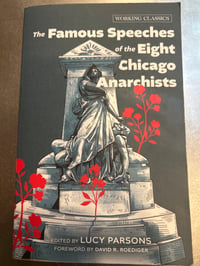 Image 1 of The Famous Speeches of the 8 Chicago Anarchists