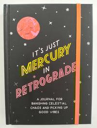 Image 1 of It's Just Mercury In Retrograde - Journal