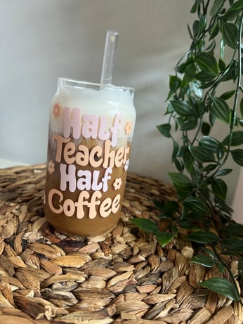 Half teacher half coffee Glass Can Cup – BE Kids Apparel