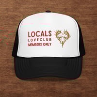 Image 1 of Locals Love Club Members Only foam trucker hat!