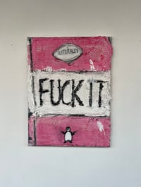 Image 1 of Fuck it 