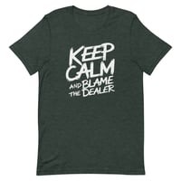 Image 5 of Keep Calm and Blame the Dealer<br>Unisex t-shirt
