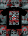 Insane 8 2025 T-Shirts