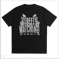 STREETS IS WATCHING TEE