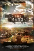 Image of En Tus Manos Film