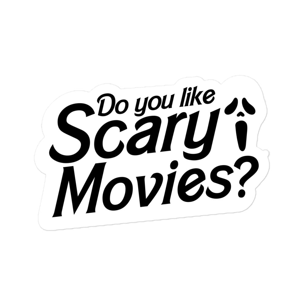 Image of Do You Like Scary Movies? stickers