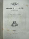 Sainte Elizabeth de Hongrie, par le Comte de Montalembert, 1878