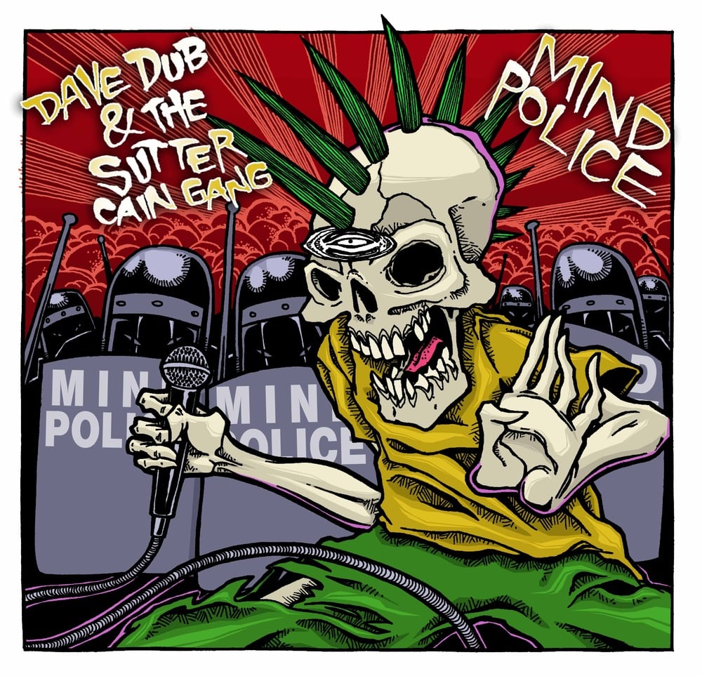 Image of Dave Dub & The Sutter Cain Gang - "Mind Police" CD