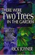 Image of There Were Two Trees In The Garden - Rick Joyner