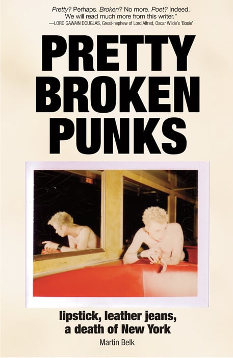 Image of ***Special Advance Offer*** <p><p>PRETTY BROKEN PUNKS: lipstick, leather jeans, a death of New York