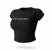 Soft Life Only Shirt