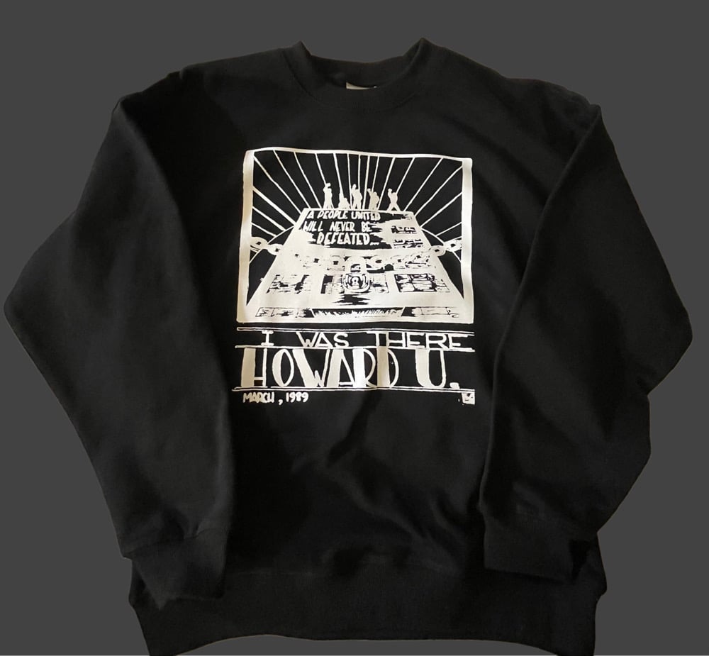 Image of Howard 1989 Protest Crew Neck “I WasThere”