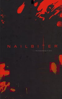Nailbiter Volume 1: The Murder Edition (DCBS Exclusive)