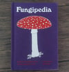 Fungipedia – A Brief Compendium of Mushroom Lore, by Lawrence Millman