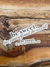 BE SWEET- stickers