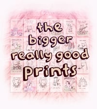 Image 1 of The Bigger Really Good Art Prints
