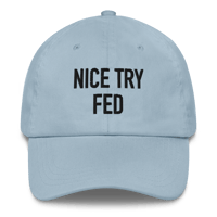 Image 1 of Nice Try Fed Hat