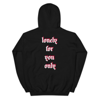 Image 2 of lonely for you only hoodie 