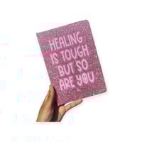 “Healing is Tough” Journal