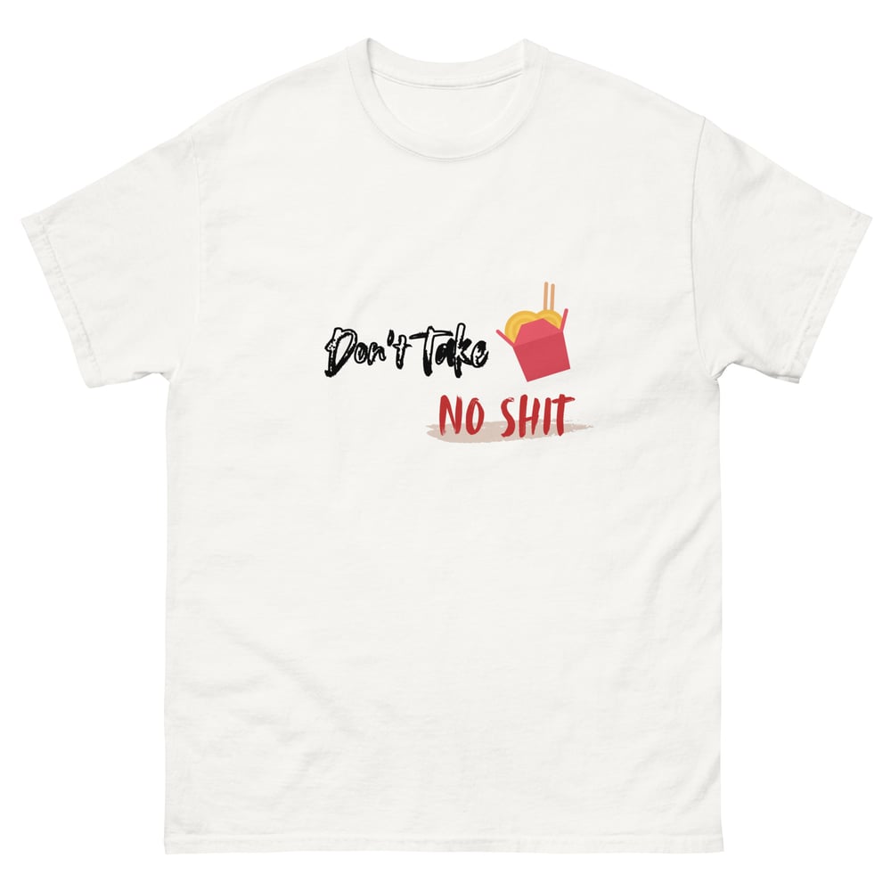 ZEN EXP - “Don’t Take No Shit” Unisex classic tee