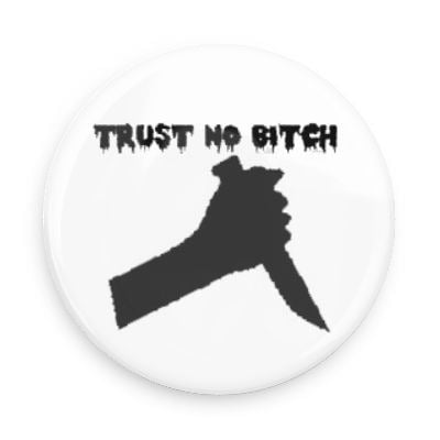 Image of Trust No Bitch