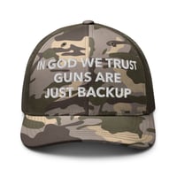 Image 9 of In God We Trust Guns Are Just Backup - Patriotic - Camouflage Trucker at