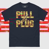 Image 1 of "Pull Da Plug" Unisex classic tee 
