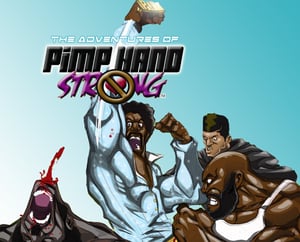 Image of The Adventures of P.I.M.P Hand Strong