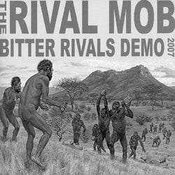 Image of The Rival Mob - Bitter Rivals Demo 2007
