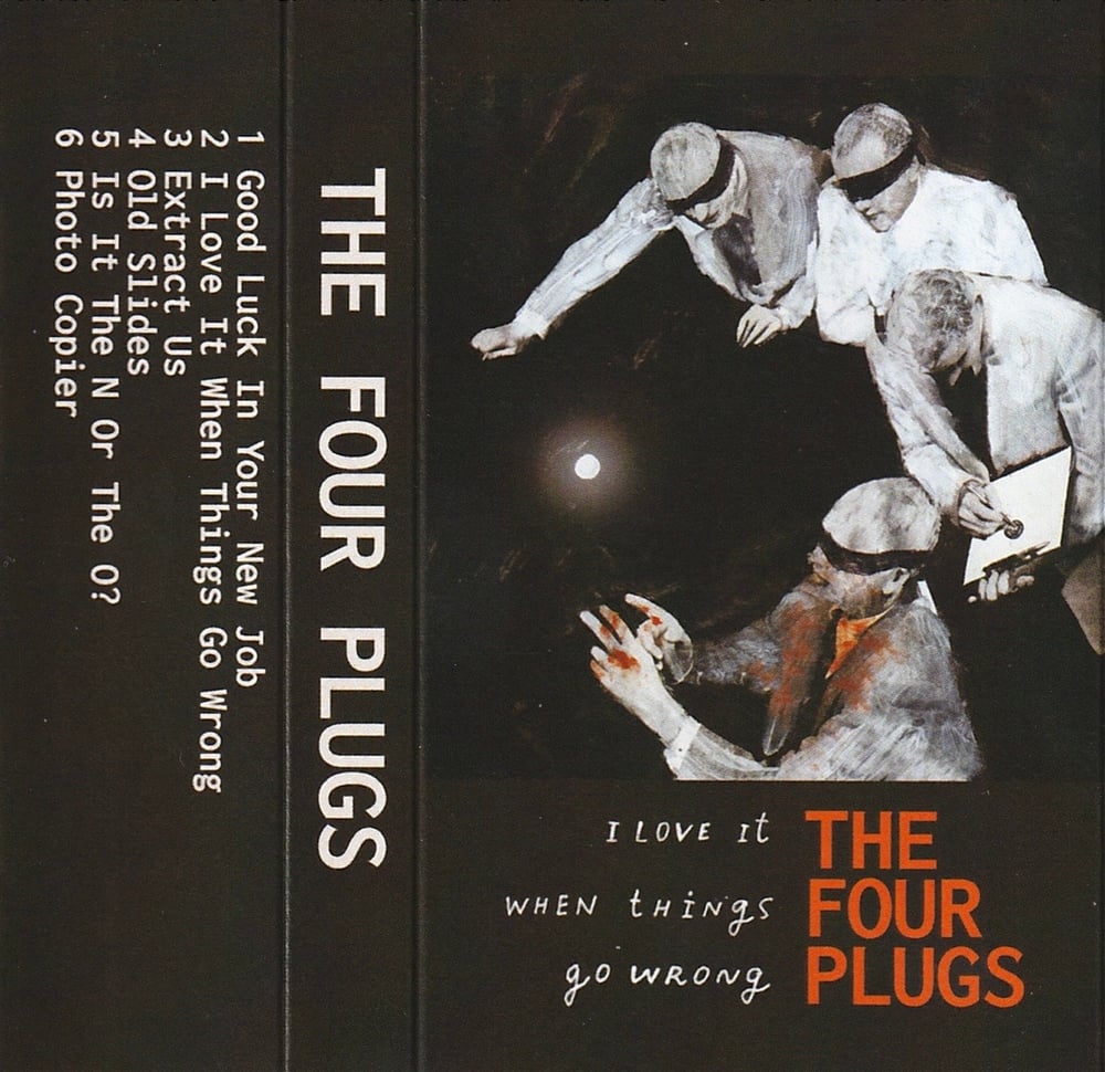 THE FOUR PLUGS 'I Love It When Things Go Wrong' cassette