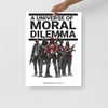 Moral Dilemma Poster