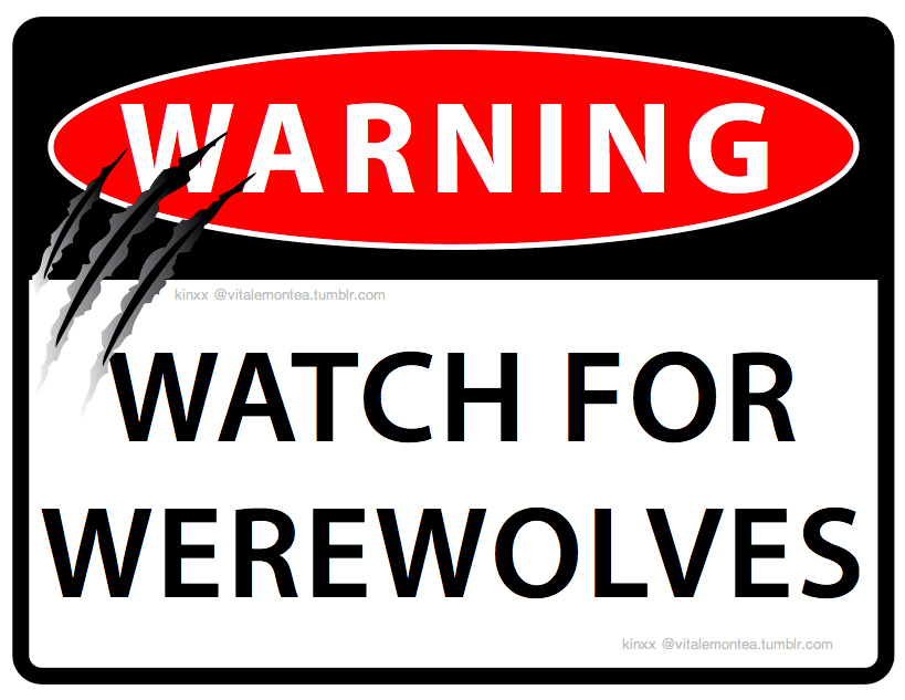 Image of "Warning: Watch for Werewolves" Print
