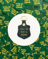 Image 1 of #13 FUEL IS NOT A CRIME 