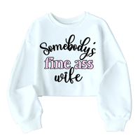 Image 1 of Somebody’s Fine Ass Wife Cropped Sweatshirt 🌸