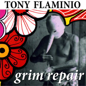 Image of Tony Flaminio "Grim Repair" Cassette LP