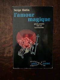 Image 1 of L’amour magique, de Serge Hutin, 1971, 220 pages