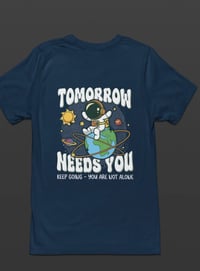 Image 4 of Tomorrow Needs You Tee