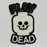 Image 2 of “Play Dead” Glow In The Dark Die-cut Sticker