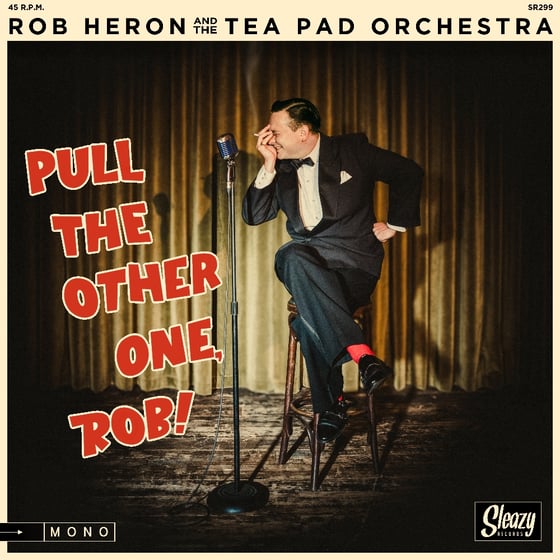 Image of PRE-ORDER Pull The Other One, Rob! (7" EP)